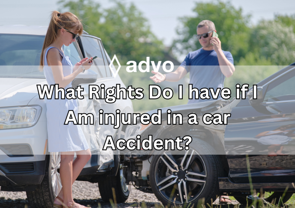 What Rights Do I Have If I Am Injured in a Car Accident? - Advo